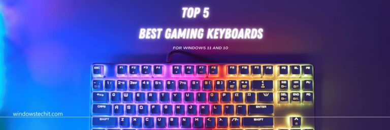 Best Gaming Keyboard For Windows 11 And 10 – Ultimate Guide