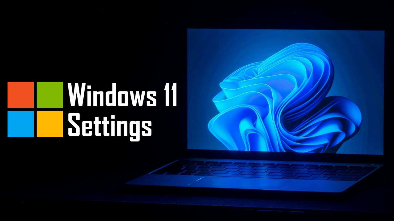 Windows 11 Settings You Should C